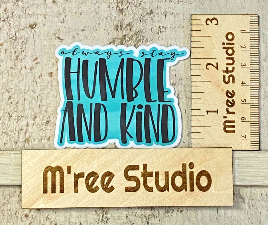 Stay Humble & Kind, Bible Verse Gifts for Women, Inspirational Decals, Trending Now, Bible Journaling, Quotes about Life, Canva Quotes