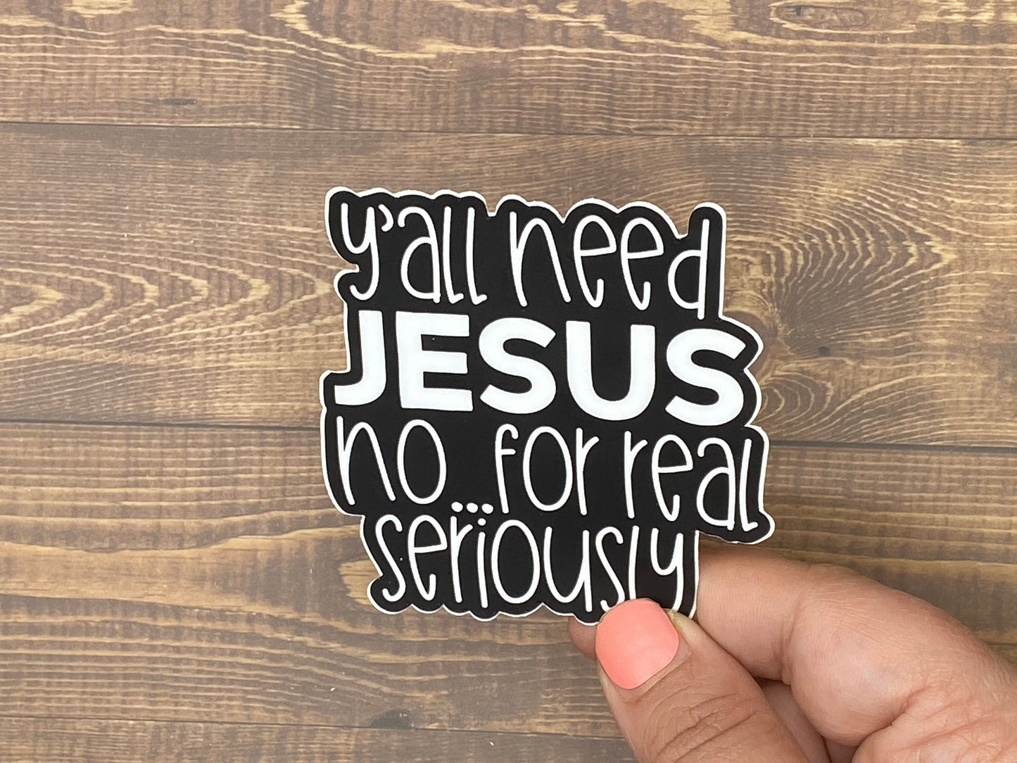 Yall Need Jesus, Bible Verse, Inspirational Decals, Waterproof Stickers, Trending Now, Bible Journaling, Quotes about Life, Canva Quotes