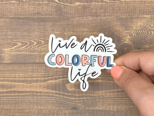 Live a Colorful Life, Bible Verse, Inspirational Decal, Waterproof Sticker, Trending Now, Bible Journaling, Quotes about Life, Canva Quotes