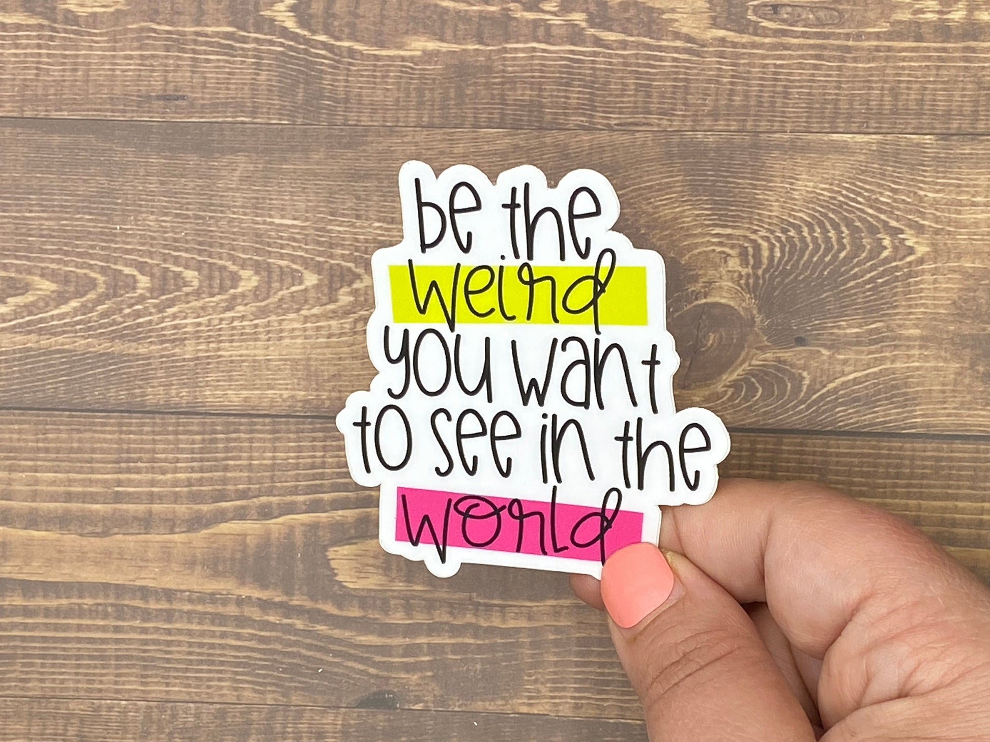 Be Weird, Bible Verse Gifts for Women, Inspirational Decal, Waterproof Sticker, Trending Now, Bible Journaling, Quotes about Life