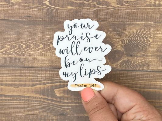 Your Praise, Bible Verse Gifts For Women, Inspirational Decal, Waterproof Sticker, Trending Now, Bible Journaling, Quotes about Life