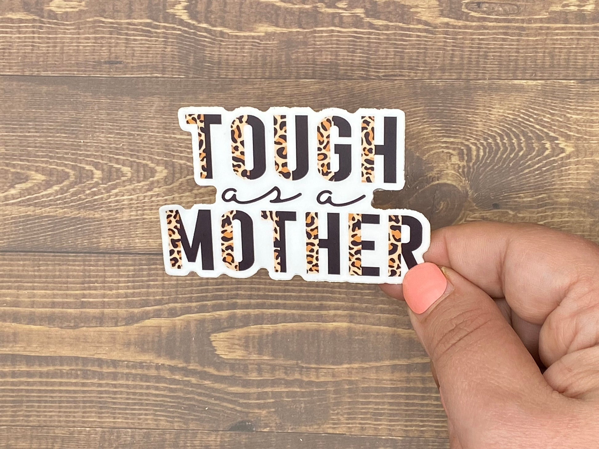 Tough as a Mother, Inspirational Decals , Waterproof Stickers, Most Popular Items, Trending Now, Bible Journaling, Gifts for Women