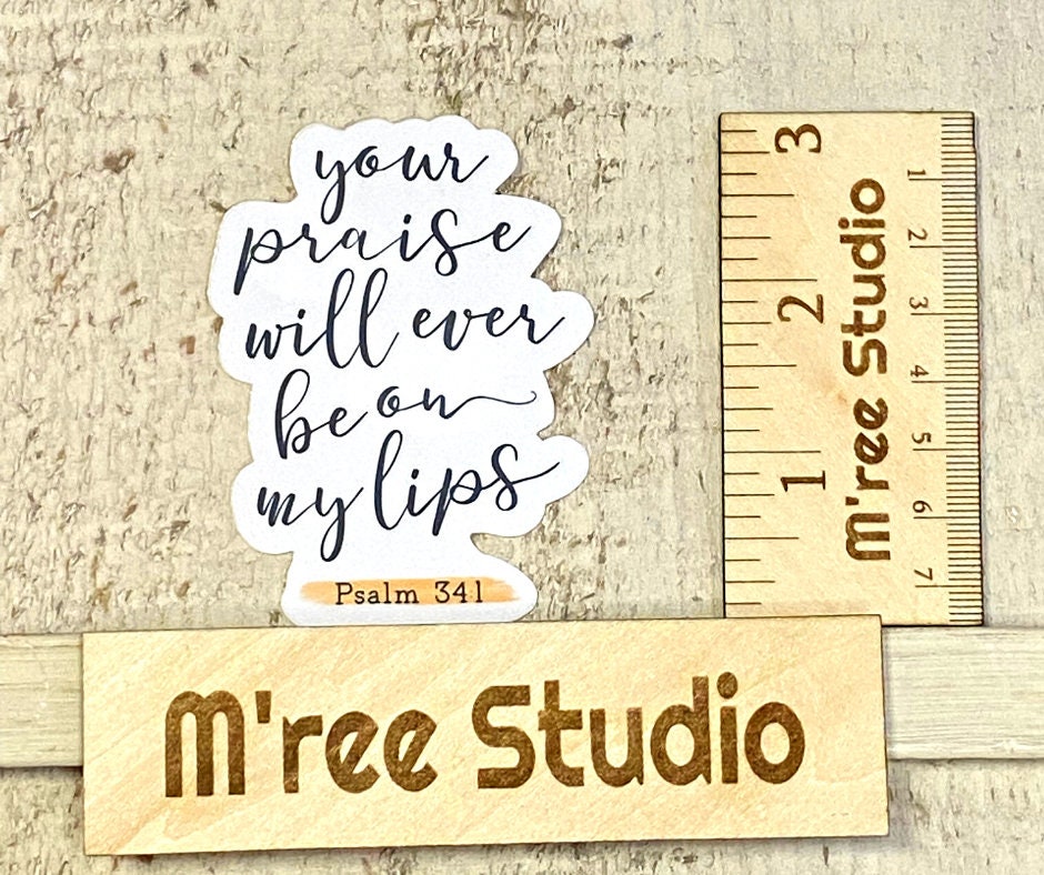 Your Praise, Bible Verse Gifts For Women, Inspirational Decal, Waterproof Sticker, Trending Now, Bible Journaling, Quotes about Life